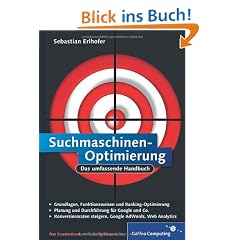 Suchmaschinen-Optimierung: Das umfassende Handbuch (Galileo Computing)