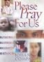 Please Pray for Us