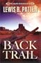 Five Star First Edition Westerns - Back Trail: A Western Duo