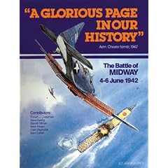 A Glorious Page in Our History: The Battle of Midway, 4-6 June, 1942