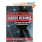 Open Networks, Closed Regimes: The Impact of the Internet on Authoritarian Rule by Shanthi Kalathil and Taylor C. Boas