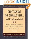 Don't Sweat the Small Stuff--and it's all small stuff (Don't Sweat the Small Stuff Series)