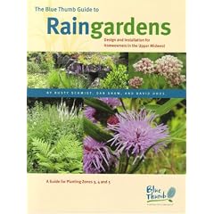 The Blue Thumb Guide to Raingardens