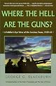 Where the Hell Are the Guns?: A Soldier's View of the Anxious Years, 1939-44