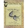 The Celtic Heroic Age: Literary Sources for Ancient Celtic Europe and Early Ireland and Wales