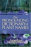 The Pronouncing Dictionary of Plant Names