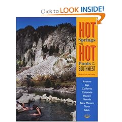 Hot Springs and Hot Pools of the Southwest: Jayson Loam's Original Guide