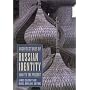 Architectures of Russian Identity 1500 to the Present: 1500 To the Present