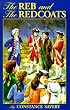 The Reb and the Redcoats (Living History Library (Warsaw, N.D.).)
