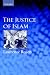 The Justice of Islam: Comparative Perspectives on Islamic Law and Society (Oxford Socio-legal Studies)