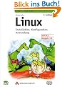 Linux. Installation, Konfiguration, Anwendung