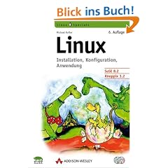Linux. Installation, Konfiguration, Anwendung