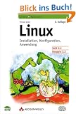 Linux. Installation, Konfiguration, Anwendung