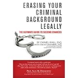 Erasing Your Criminal Background Legally: The Ultimate Guide To Second Chances