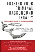 Erasing Your Criminal Background Legally: The Ultimate Guide To Second Chances Erasing Your Criminal Background Legally: The Ultimate Guide To Second Chances