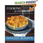 Cooking for Comfort : More Than 100 Wonderful Recipes That Are as Satisfying to Cook as... by  Marian Burros