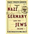 Nazi Germany and the Jews: Volume 1: The Years of Persecution 1933-1939 (Nazi Germany and the Jews)