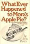 What ever happened to mom's apple pie?