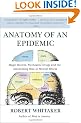 Anatomy of an Epidemic: Magic Bullets, Psychiatric Drugs, and the Astonishing Rise of Mental Illness in America