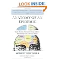 Anatomy of an Epidemic: Magic Bullets, Psychiatric Drugs, and the Astonishing Rise of Mental Illness in America