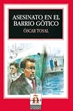 Leer en español - Nivel 2: Asesinato en el Barrio Gotico: Coleccion Leer en espanol, Nivel 2