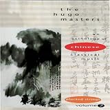 The Hugo Masters, An Anthology of Chinese Classical Music, Vol. 2: Plucked Strings
