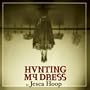 Hunting My Dress (Deluxe Version) [+Digital Booklet]