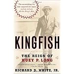 Kingfish: The Reign of Huey P. Long book cover