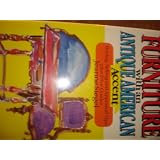 How to Speak Furniture with an Antique American Accent: Buying, Selling, and Appraisal... by Jeanne Siegel
