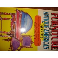 How to Speak Furniture with an Antique American Accent: Buying, Selling, and Appraisal... by Jeanne Siegel