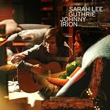 Sarah Lee Guthrie and Johnny Irion Bright Examples