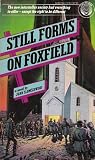 Still Forms on Foxfield (0345287622) by Joan Slonczewski