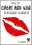 How to Cheat and Win a Kissing Contest (The Warlizard Chronicles)