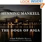 The Dogs of Riga (Kurt Wallander Mysteries)