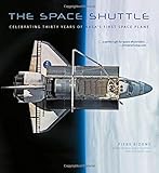 The Space Shuttle: Celebrating Thirty Years of NASA's First Space Plane