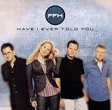 Have I Ever Told You