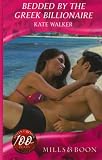 Bedded By The Greek Billionaire (Harlequin Presents)