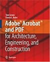 Adobe® Acrobat® and PDF for Architecture, Engineering, and Construction