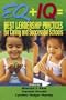 EQ + IQ = Best Leadership Practices for Caring and Successful Schools