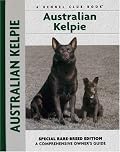 Australian Kelpie (Comprehensive Owners Guide)