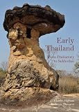 Early Thailand: From Prehistory to Sukhothai