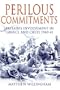Perilous Commitments: Britain's Involvement in Greece and Crete 1940-41