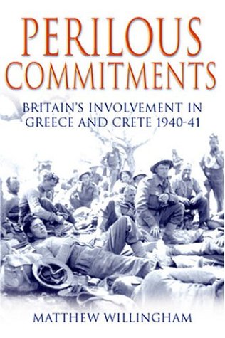City Travel Guides Discounted  Search : Perilous Commitments: Britain's Involvement in Greece and Crete 1940-41