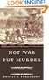 Not War But Murder: Cold Harbor 1864