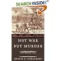Not War But Murder: Cold Harbor 1864