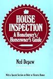 House Inspection: A Homebuyer'S/Homeowner's Guide: With a Special Section on Older or Historic Homes