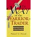 The Way of the Warrior-Trader: The Financial Risk-Taker's Guide to Samurai Courage, Confidence and Discipline