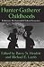 Hunter-gatherer Childhoods: Evolutionary, Developmental, and Cultural Perspectives (Evolutionary Foundations of Human Behavior): Evolutionary, Developmental, ... (Evolutionary Foundations of Human Behavior)
