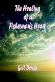 The Healing of a Fisherman's Heart