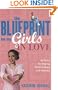 The Blueprint for My Girls in Love: 99 Rules for Dating, Relationships, and Intimacy